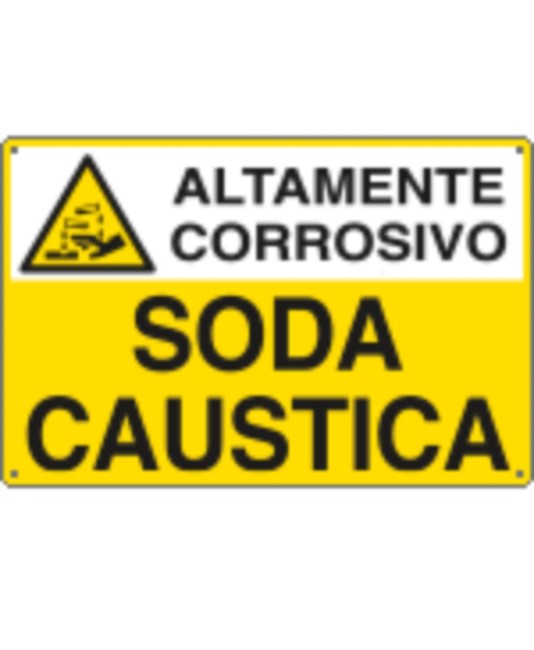 Cartello sostanze pericolose SODA CAUSTICA Cartello sostanze pericolose SODA CAUSTICA