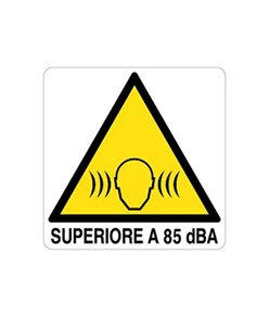 Cartello di pericolo 'superiore a 85 dB(A)'