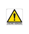 Cartello di pericolo 'uscire adagio'