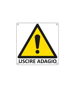 Cartello di pericolo 'uscire adagio'