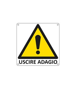 Cartello di pericolo 'uscire adagio'