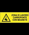 Cartello 'zona di lavoro carroponte con magnete'