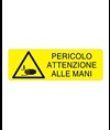 Cartello di pericolo 'pericolo attenzione alle mani'