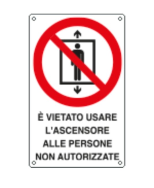 Cartello di divieto 'è vietato usare l'ascensore alle persone non autorizzate' Cartello di divieto 'è vietato usare l'ascensore alle persone non autorizzate'