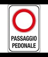 Cartello di divieto 'passaggio pedonale'