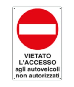 Cartelli di divieto 'vietato l'accesso agli autoveicoli non autorizzati'