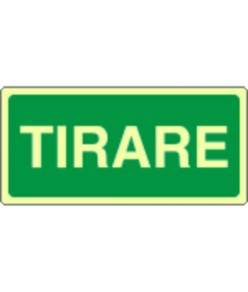 Cartello fotoluminescente 'tirare'
