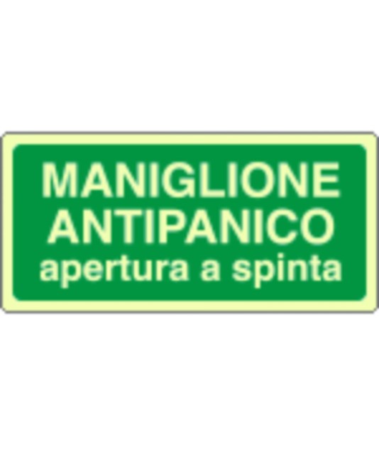 Cartello fotoluminescente 'maniglione antipanico apertura a spinta' Cartello fotoluminescente 'maniglione antipanico apertura a spinta'