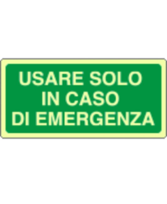 Cartello fotoluminescente 'usare solo in caso di emergenza' Cartello fotoluminescente 'usare solo in caso di emergenza'