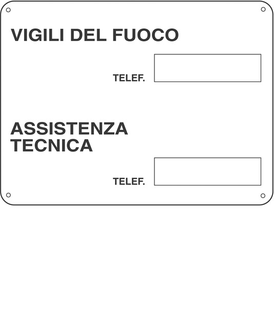 Cartello informativo 'numeri telefono vigili del fuoco e assistenza tecnica' Cartello informativo 'numeri telefono vigili del fuoco e assistenza tecnica'