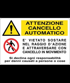 Cartello attenzione e divieto  per cancello meccanico