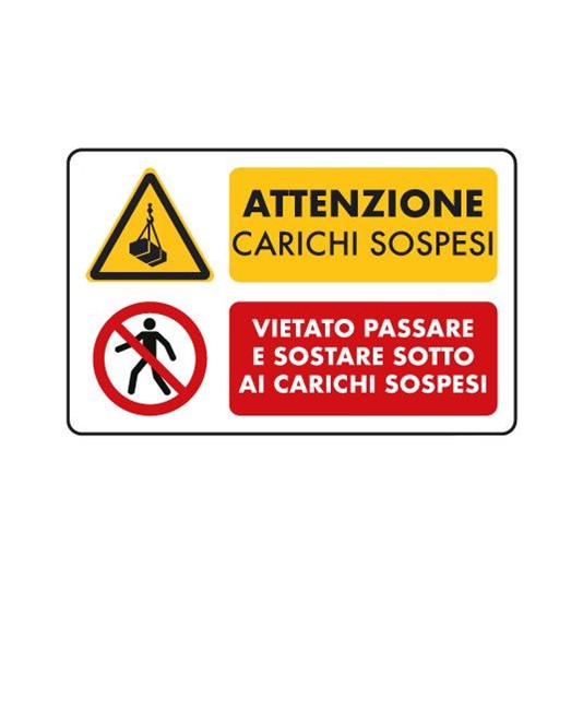 Cartello multisimbolo 'attenzione carichi sospesi, vietato passare e...' Cartello multisimbolo 'attenzione carichi sospesi, vietato passare e...'