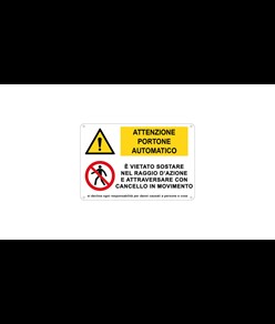 Cartello multisimbolo 'attenzione portone automatico, è vietato sostare...'