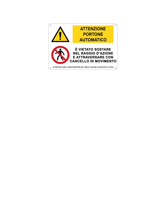 Cartello multisimbolo 'attenzione portone automatico, è vietato sostare...' Cartello multisimbolo 'attenzione portone automatico, è vietato sostare...'
