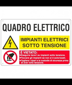 Cartello multisimbolo 'quadro elettrico, impianti elettrici sotto tensione...'