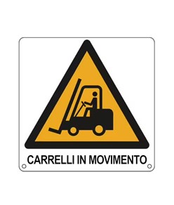 Cartello di pericolo  carrelli in movimento