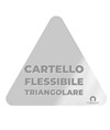 Cartello in PVC flessibile personalizzato su richiesta del cliente  in formato triangolare