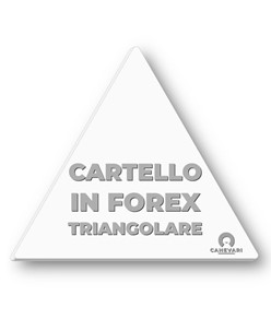 Cartello personalizzato in forex da 3mm su richiesta del cliente  in formato triangolare