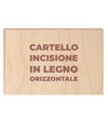 Cartello personalizzato con incisione a laser su legno  formato orizzontale
