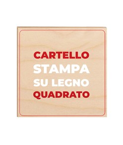 Cartello personalizzato con stampa su legno formato quadrato