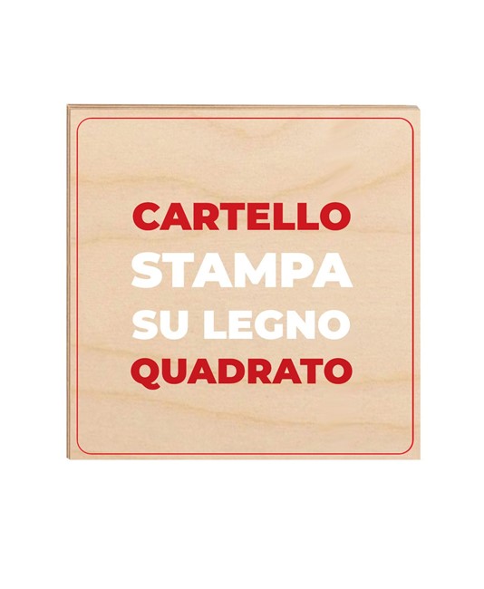 Cartello personalizzato con stampa su legno formato quadrato Cartello personalizzato con stampa su legno formato quadrato