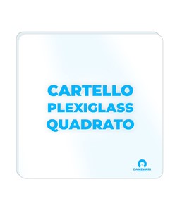 Cartello in plexiglass personalizzato da 5mm su richiesta del cliente  in formato quadrato
