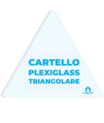 Cartello in plexiglass personalizzato da 3mm su richiesta del cliente  in formato triangolare