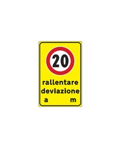 Cartello rallentare a 20 km/h, deviazione a m