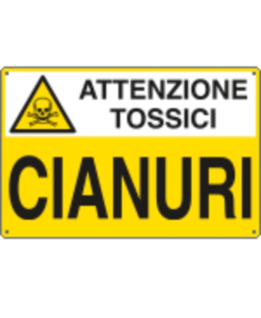 Cartello 'cianuri attenzione tossici' Cartello 'cianuri attenzione tossici'
