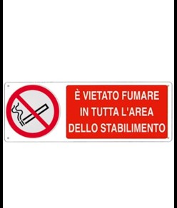 Cartello vietato  fumare in tutta l'area dello stabilimento