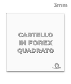 Cartello personalizzato in forex da 3mm formato quadrato