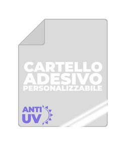 Cartello adesivo personalizzato su richiesta del cliente  anche per uso esterno