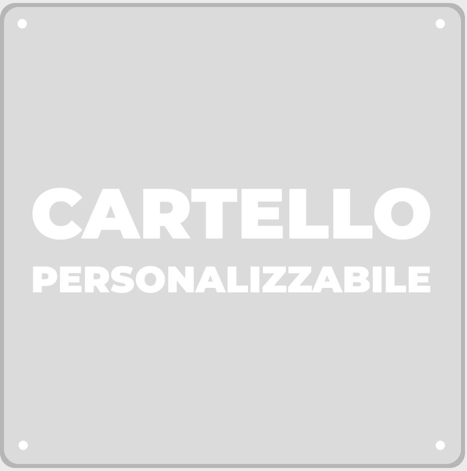 Cartello in alluminio personalizzabile