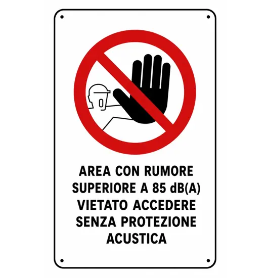Cartelli di divieto  'area con rumore superiore a 85 dB(A) vietato accedere senza protezioni acustiche'