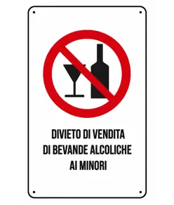 Cartelli di divieto  'divieto di vendita di bevande alcoliche ai minori'