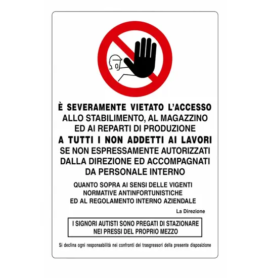 Cartelli di divieto 'è severamente vietato l'accesso allo stabilimento...'