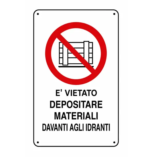 Cartelli di divieto  'è vietato depositare materiale davanti agli idranti'