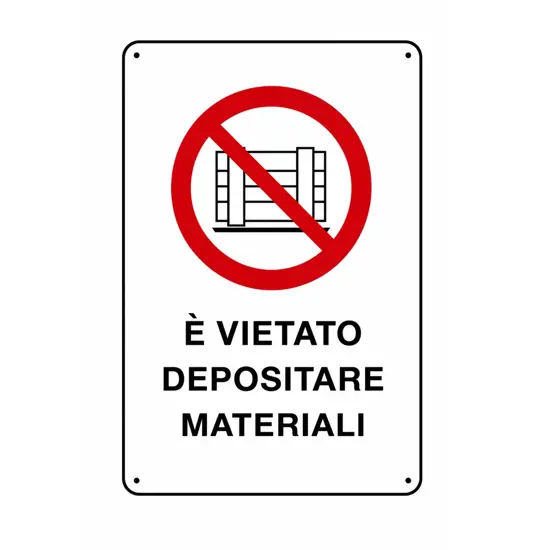 Cartelli di divieto  'è vietato depositare materiali'