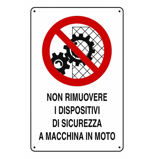Cartelli di divieto  'non rimuovere i dispositivi di sicurezza a macchina in moto'