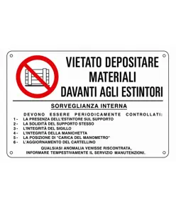 Cartelli di divieto 'vietato depositare materiali davanti agli estintori'