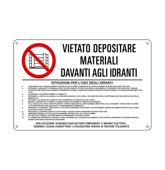 Cartelli di divieto 'vietato depositare materiali davanti agli idranti'