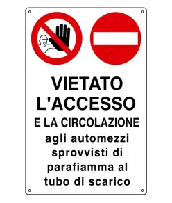 Cartelli di divieto 'vietato l'accesso e la circolazione agli automezzi...'