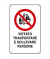 Cartelli di divieto  'vietato trasportare e sollevare persone'