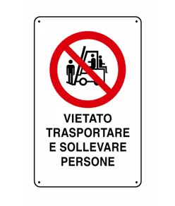 Cartelli di divieto  'vietato trasportare e sollevare persone'