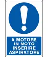 Cartello  A motore in moto inserire aspiratore