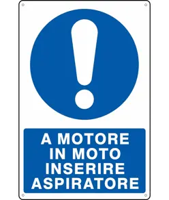 Cartello  A motore in moto inserire aspiratore