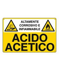 Cartello 'acido acetico altamente corrosivo e infiammabile'