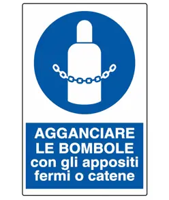 Cartello  agganciare le bombole con gli appositi fermi o catene