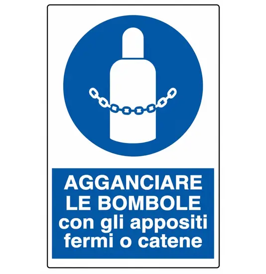 Cartello  agganciare le bombole con gli appositi fermi o catene