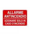 Cartello 'allarme antincendio azionare solo in caso di incendio'